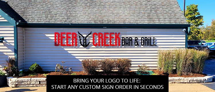 Bring Your Logo to Life: Start Any Custom Sign Order in Seconds