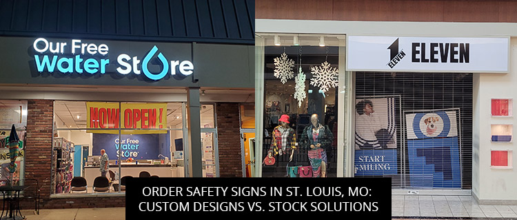 Order Safety Signs in St. Louis, MO: Custom Designs vs. Stock Solutions
