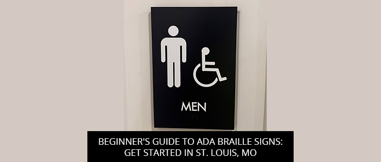 Beginner's Guide to ADA Braille Signs: Get Started in St. Louis, MO