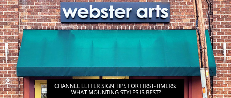 Channel Letter Sign Tips For First-Timers: What Mounting Styles Is Best?