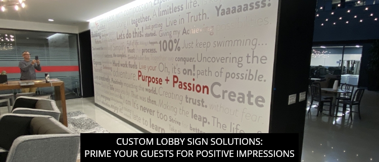 Custom Lobby Sign Solutions: Prime Your Guests for Positive Impressions