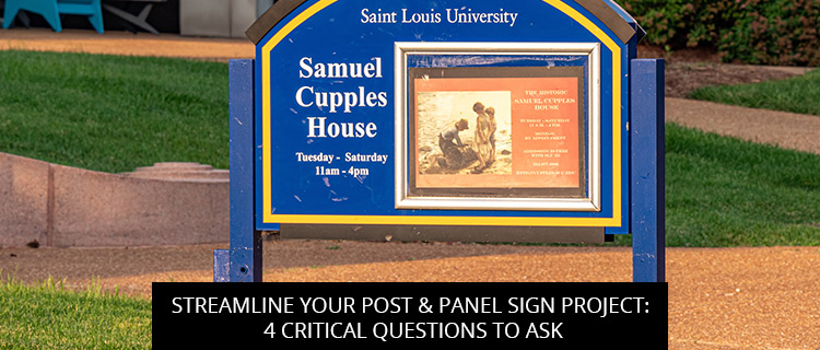 Streamline Your Post & Panel Sign Project: 4 Critical Questions to Ask