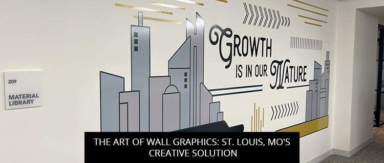 The Art Of Wall Graphics: St. Louis, MO's Creative Solution