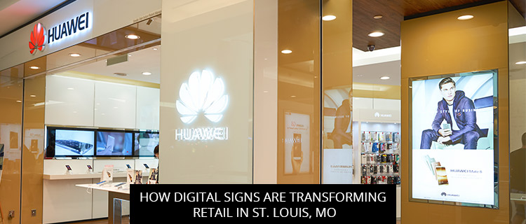 How Digital Signs Are Transforming Retail in St. Louis, MO