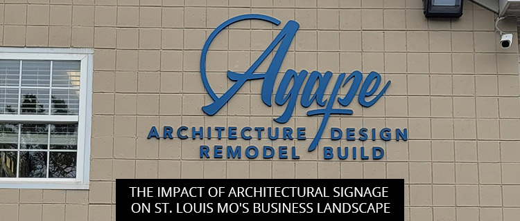 The Impact Of Architectural Signage On St. Louis MO's Business Landscape