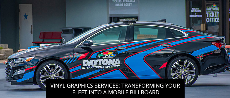 Vinyl Graphics Services: Transforming Your Fleet Into A Mobile Billboard