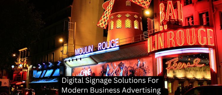 Digital Signage Solutions For Modern Business Advertising