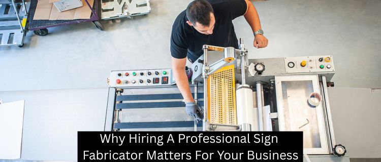 Why Hiring A Professional Sign Fabricator Matters For Your Business - Horizon Sign Company