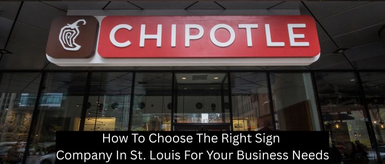 How To Choose The Right Sign Company In St. Louis For Your Business Needs - Horizon Sign Company