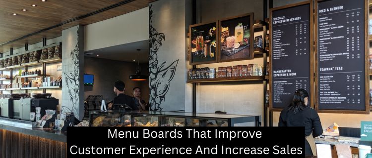 Menu Boards That Improve Customer Experience And Increase Sales