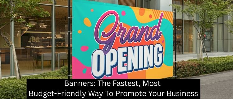 Banners: The Fastest, Most Budget-Friendly Way To Promote Your Business - Horizon Sign Company